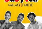 Gallaxy - Babylon Ft Fameye (Prod. by Shottoh Blinqx)