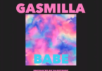 Gasmilla – Babe (Prod. by Basstrvpz) Download MP3