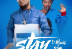D-Black – Stay Ft Simi mp3 download(Prod by RonyTurnMeUp)