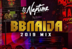 DJ Neptune – BBNaija 2019 Party Mix