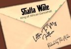 Shatta Wale – Letter To My Father mp3 download