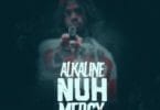 Alkaline – Nuh Mercy (6IX Diss) mp3 download