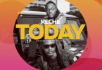 Keche – Today mp3 download (Prod. By Forqzy Beatz)