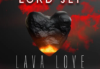 Lord Sly – Lava Love Ft Magnom (Prod. by MoorSound)