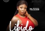 Ms Forson – Libido mp3 download(Prod. By Ronyturnmeup)