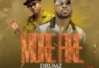 Drumz Ft Flowking Stone – More Fire mp3
