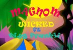 Magnom ft. Bigg Frankii – Wicked mp3 download (Prod by Jor’Dan)