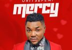 Oritse Femi – Mercy mp3 download
