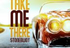 StoneBwoy – Take Me There mp3 download
