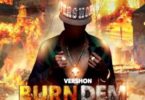 Vershon – Burn Dem mp3 download (Prod. by Sonny Badz Productions)