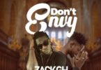 Zack Gh – Don’t Envy Ft Fameye mp3 download