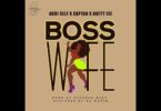 Addi Self – Boss Wife Ft Captan & Natty Lee (Prod. by Chensee Beatz)
