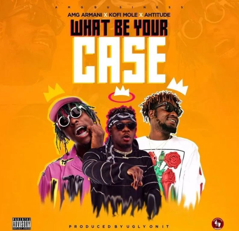 Amg Armani – What Be Your Case Ft Kofi Mole & Ahtitude mp3 download