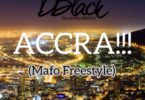 D-Black – Accra!!! (Mafo Freestyle) mp3 download