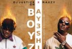 DJ Justice – Boys Ayeshi Ft Maxzy mp3 download