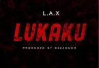 L.A.X – Lukaku mp3 download (Prod. by Bizzouch)