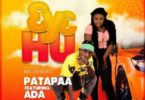 Patapaa – 3y3 Hu Ft Ada mp3 download