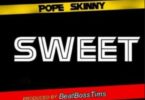 Pope Skinny – Sweet mp3 download