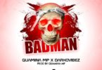 Quamina Mp – Badman Ft Darkovibes mp3 download