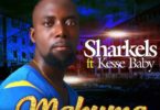 Sharkels – Makuma Ft Kesse Baby mp3 download