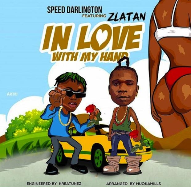Speed Darlington – In Love With My Hands Ft Zlatan mp3