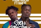 Wisa Greid – Show Something Ft Fameye mp3 download