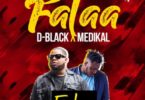 D-Black – Falaa Ft Medikal mp3 download