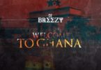 DJ Breezy – Akwaaba (Welcome) Ft Suzz Blaq mp3 download