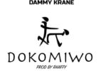 Dammy Krane – Dokomiwo mp3 download