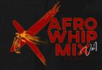 DJ Xpliph – AfroWhip Mix Vol. 1 download