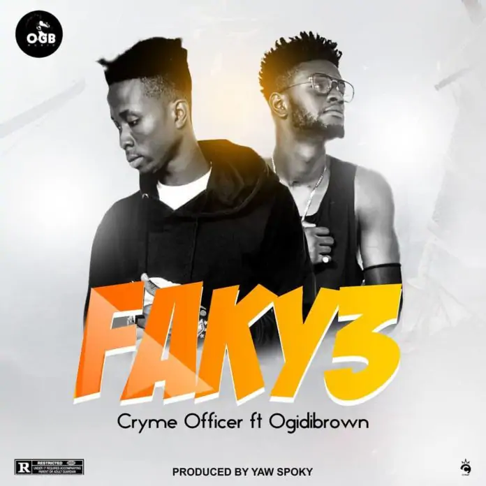 Cryme Officer – Faky3 Ft Ogidi Brown mp3 download