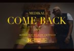 Download Video Medikal Come Back Ft Kidi mp3