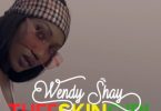 Wendy Shay Tuff Skin Girl mp3 download