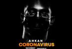 Ahkan (Ruff N Smooth) - Coronavirus mp3 download