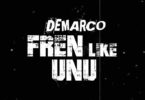 Demarco – Fren Like Unu mp3 download