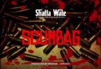 Shatta Wale - Scumbag mp3 download