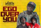 Lil Win – Ego Over You Ft DopeNation mp3 download