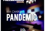 Bra Charkie – Pandemic (Prod. By 420 Drumz)