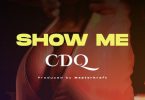 CDQ – Show Me mp3 download