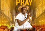 Docta Famous Nakoamp – Pray mp3 download