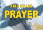 King Maaga – Prayer mp3 download