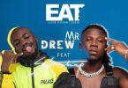 Mr Drew – Eat Ft Stonebwoy mp3 download
