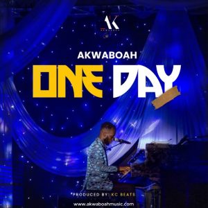 Akwaboah - One Day (Prod. by KC Beatz)