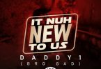 Daddy 1 – It Nuh New To Us [Intention Riddim]