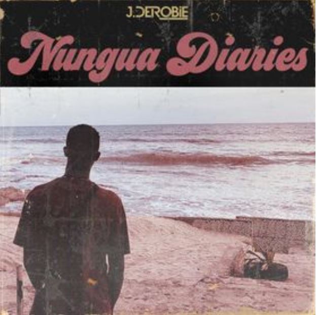 J.Derobie – Nungua Diaries EP download