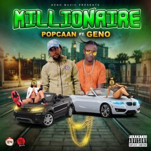 Popcaan - Millionaire Ft Geno