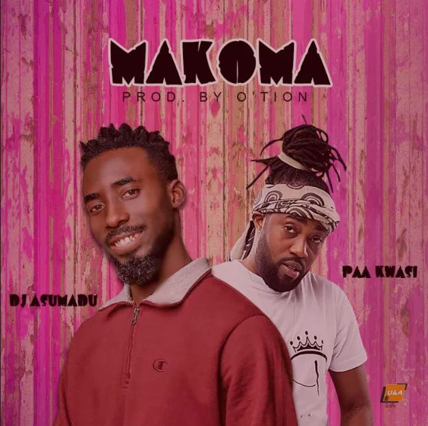 Song by DJ Asumadu Ft Paa Kwasi tagged MAKOMA