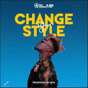 Quamina MP - Change Your Style (Prod. by MOG)