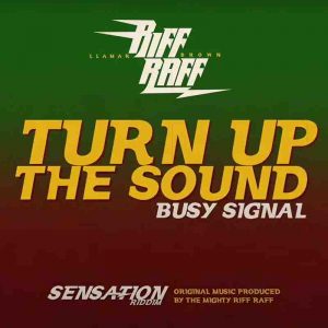 Busy Signal x Llamar Brown - Turn up the Sound