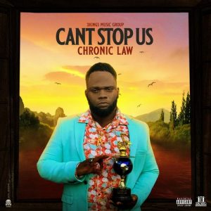 Chronic Law – Can’t Stop Us